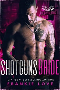 Shotgun's (B) Ride (Men of Valor MC) by Frankie Love