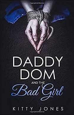 Daddy Dom and the Bad Girl by Kitty Jones