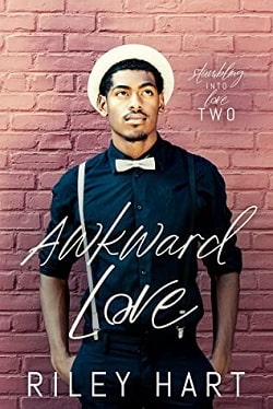 Awkward Love (Stumbling into Love 2) by Riley Hart