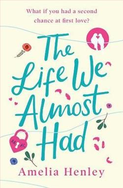 The Life We Almost Had by Amelia Henley