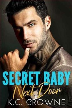 Secret Baby Next Door by K.C. Crowne