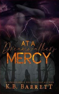 At A Dreamwalkers Mercy by K.B. Barrett