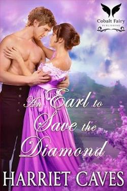 An Earl to Save the Diamond by Harriet Caves