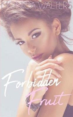 Forbidden Fruit by Monica Walters