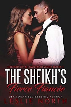 The Sheikh's Fierce Fiancée (Sheikhs of Al-Dashalid 3) by Leslie North