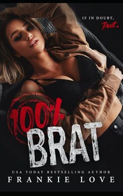 100 percent BRAT by Frankie Love