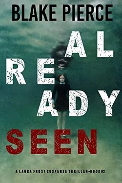 Already Seen (Laura Frost FBI) by Blake Pierce