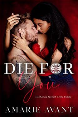 Die for You (MacKenzie Scottish Crime Family 1) by Amarie Avant