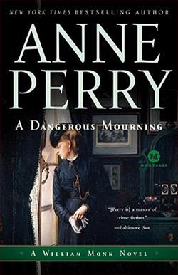 A Dangerous Mourning (William Monk 2) by Anne Perry