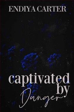 Captivated By Danger by Endiya Carter