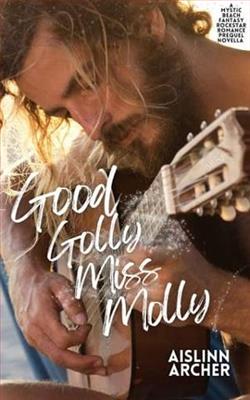 Good Golly Miss Molly by Aislinn Archer