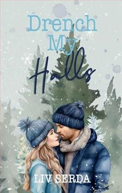 Drench My Halls by Liv Serda