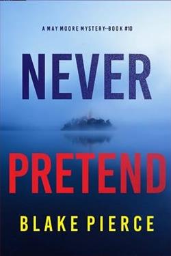 Never Pretend by Blake Pierce
