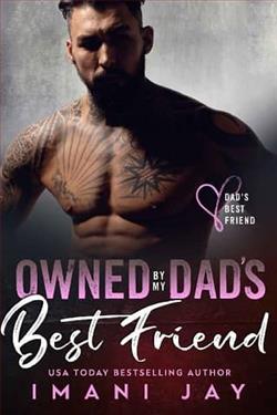 Owned By My Dad's Best Friend by Imani Jay