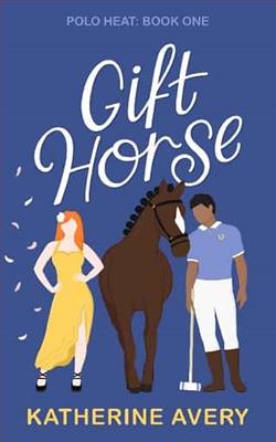 Gift Horse by Katherine Avery