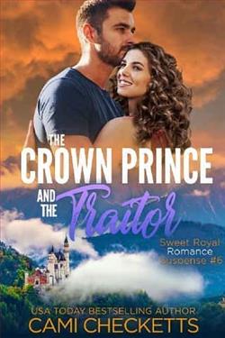 The Crown Prince and the Traitor by Cami Checketts