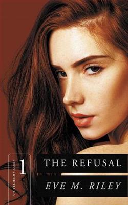 The Refusal by Eve M. Riley