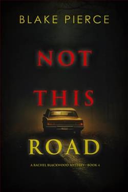 Not This Road by Blake Pierce