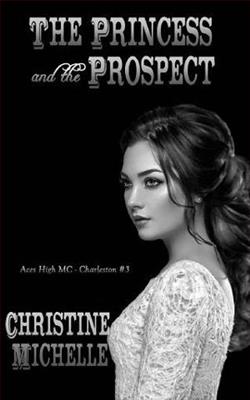 The Princess & the Prospect by Christine Michelle