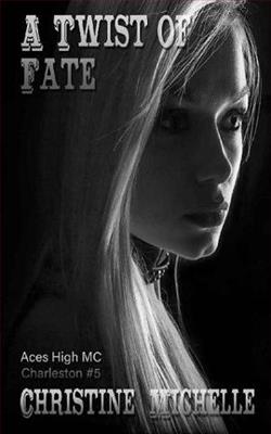 A Twist of Fate by Christine Michelle