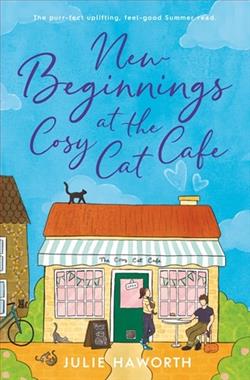 New Beginnings at the Cosy Cat Cafe by Julie Haworth