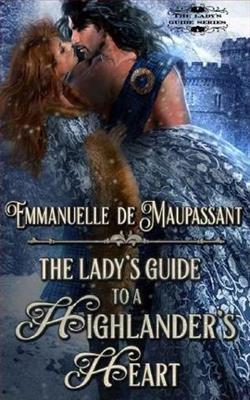 The Lady's Guide to a Highlander’s Heart by Emmanuelle de Maupassant