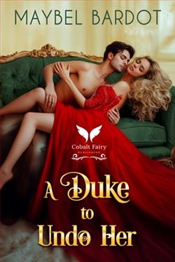 A Duke to Undo her by Maybel Bardot