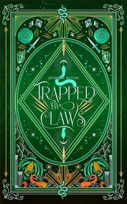 Trapped By Claws by Jessica M. Butler
