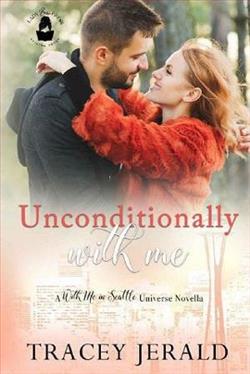Unconditionally With Me by Tracey Jerald