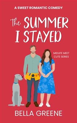 The Summer I Stayed by Bella Greene