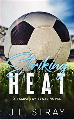 Striking Heat by J.L. Stray