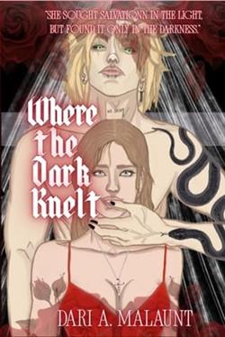 Where the Dark Knelt by Dari A. Malaunt