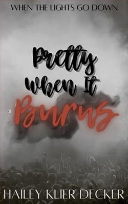 Pretty When It Burns by Hailey Klier Decker