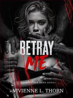 Betray Me by Vivienne L. Thorn
