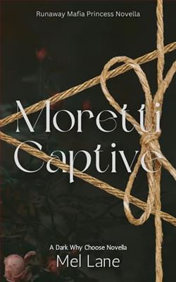 Moretti Captive by Mel Lane
