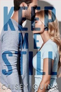 Keep Me Still by Caisey Quinn