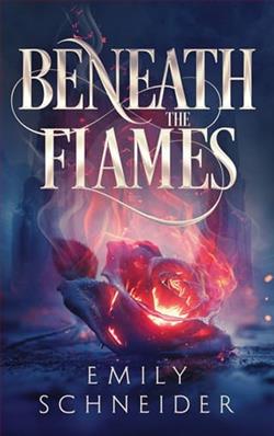Beneath the Flames by Emily Schneider