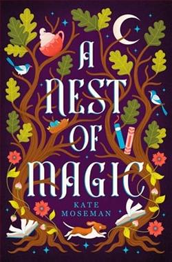 A Nest of Magic by Kate Moseman