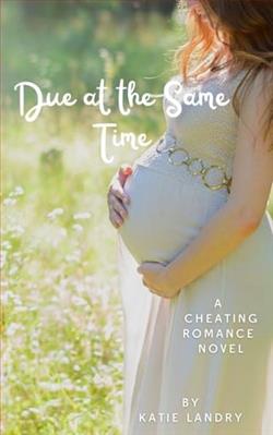 Due At The Same Time by Katie Landry