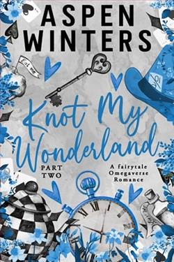 Knot My Wonderland: Part Two by Aspen Winters