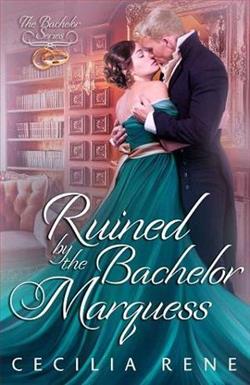 Ruined By The Bachelor Marquess by Cecilia Rene