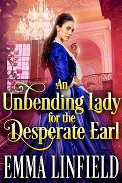 An Unbending Lady for the Desperate Earl by Emma Linfield