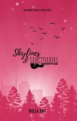 Skylines & Sanctuaries by Willa Kay