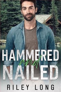 Hammered and Nailed by Riley Long