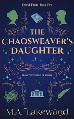 The Chaosweaver's Daughter by M.A. Lakewood