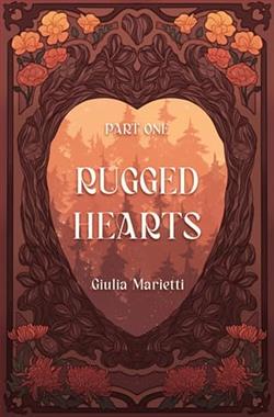 Rugged Hearts: Part One by Giulia Marietti