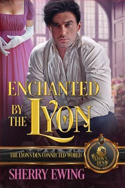 Enchanted By the Lyon by Sherry Ewing