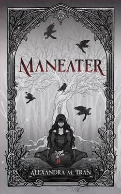 Maneater by Alexandra M. Tran