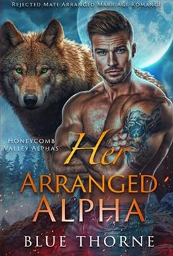 Her Arranged Alpha by Blue Thorne