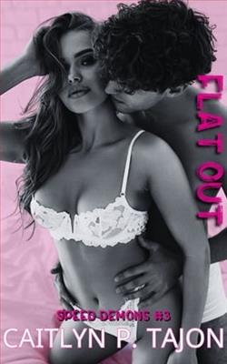 Flat Out by Caitlyn P. Tajon